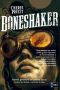 [The Clockwork Century 01] • Boneshaker